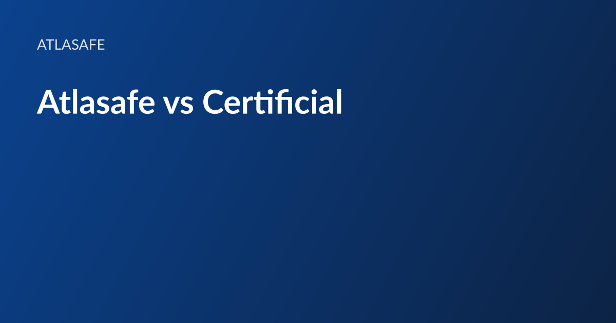 Atlasafe article card: the headline “Atlasafe vs Certificial” set in white type on a dark blue gradient, with the Atlasafe wordmark above it