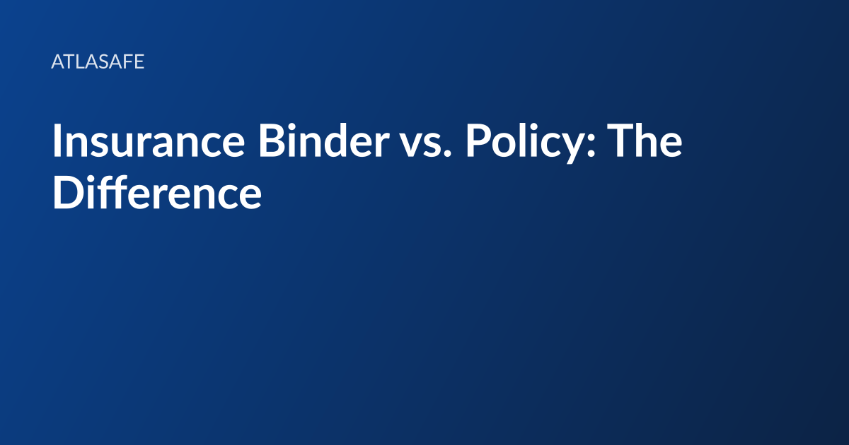 Atlasafe article card: the headline “Insurance Binder vs. Policy: The Difference” set in white type on a dark blue gradient, with the Atlasafe wordmark above it