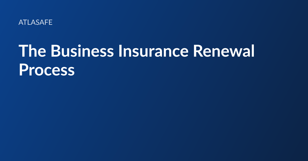 Atlasafe article card: the headline “The Business Insurance Renewal Process” set in white type on a dark blue gradient, with the Atlasafe wordmark above it