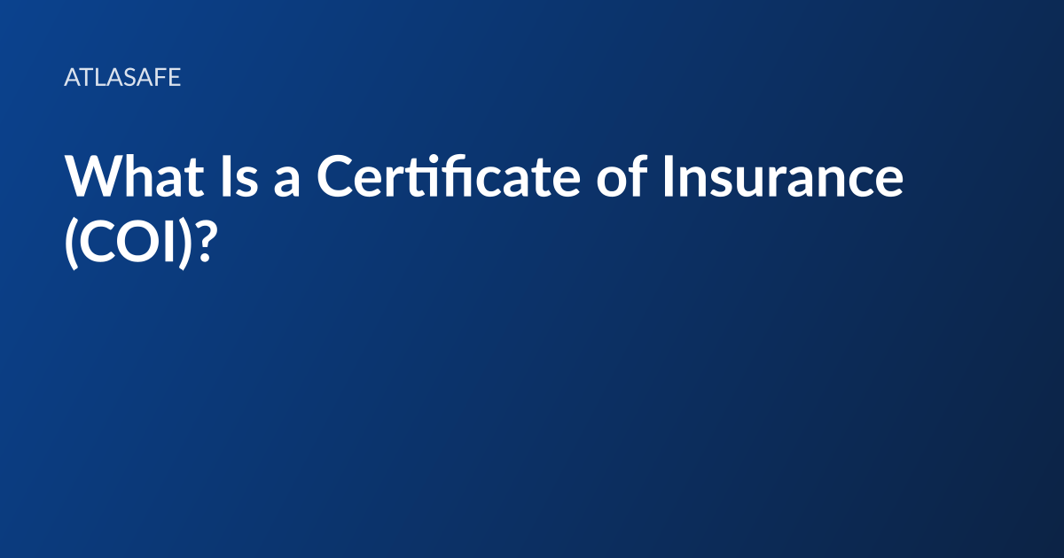 Atlasafe article card: the headline “What Is a Certificate of Insurance (COI)?” set in white type on a dark blue gradient, with the Atlasafe wordmark above it