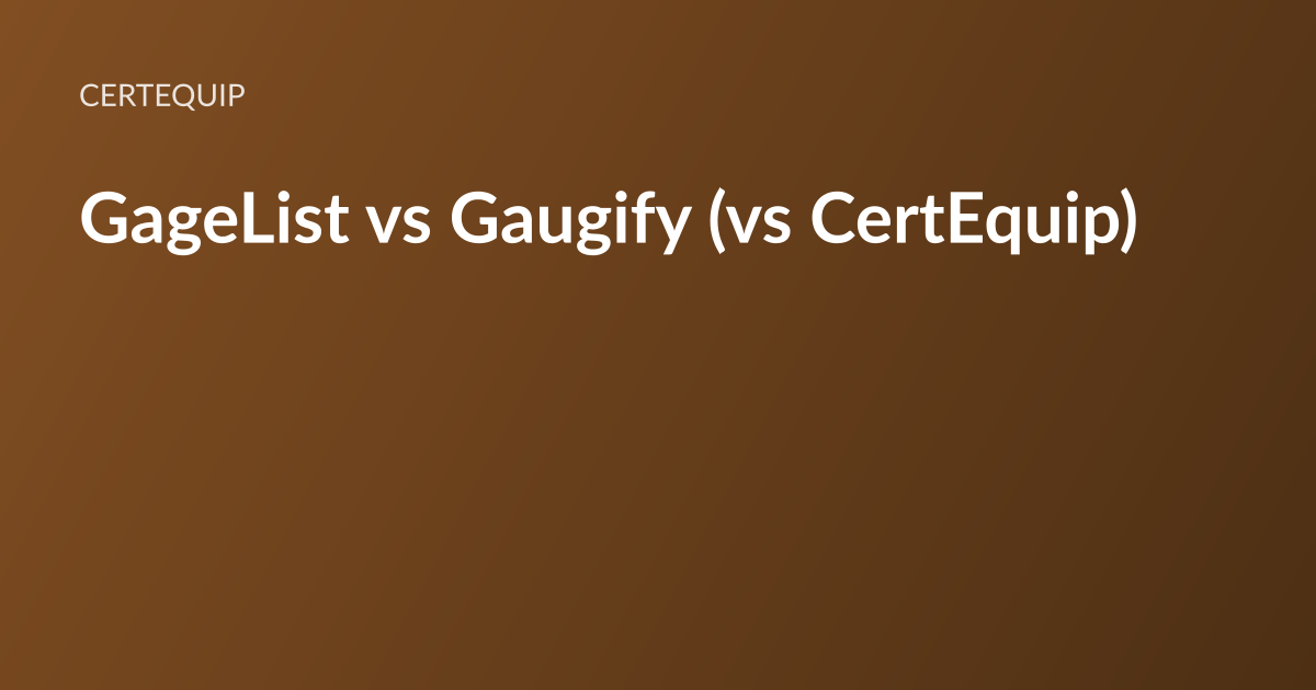 CertEquip article card: the headline “GageList vs Gaugify (vs CertEquip)” set in white type on a warm brown gradient, with the CertEquip wordmark above it