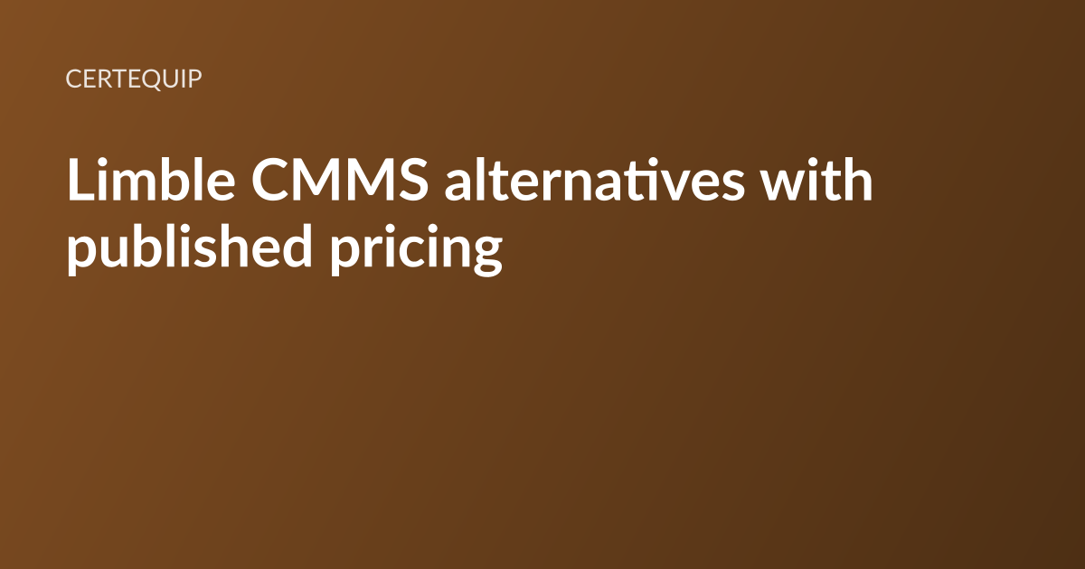 CertEquip article card: the headline “Limble CMMS alternatives with published pricing” set in white type on a warm brown gradient, with the CertEquip wordmark above it