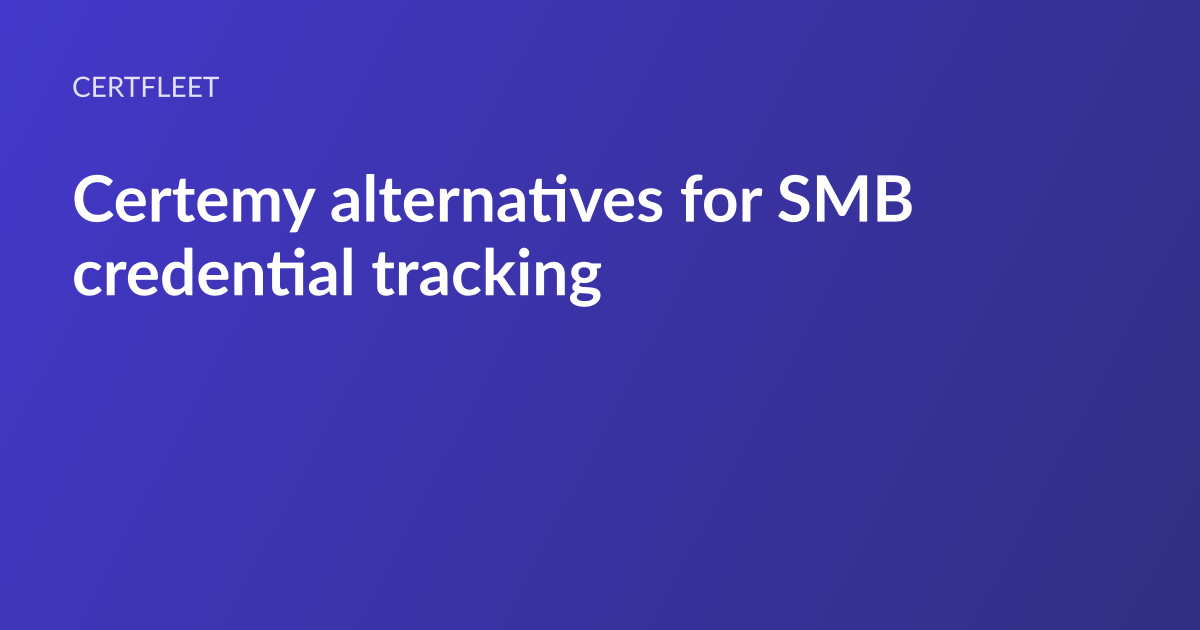 CertFleet article card: the headline “Certemy alternatives for SMB credential tracking” set in white type on an indigo gradient, with the CertFleet wordmark above it