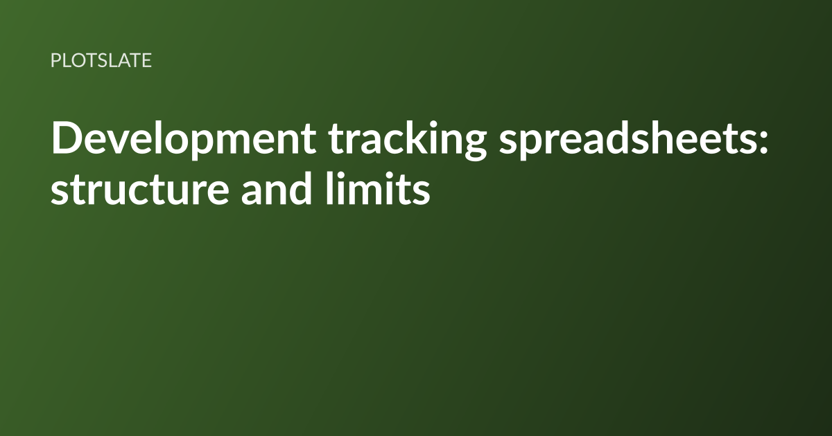 PlotSlate article card: the headline “Development tracking spreadsheets: the limits” set in white type on a dark olive-green gradient, with the PlotSlate wordmark above it