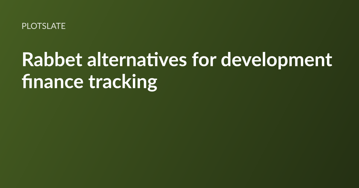 PlotSlate article card: the headline “Rabbet alternatives for development finance” set in white type on a dark olive-green gradient, with the PlotSlate wordmark above it