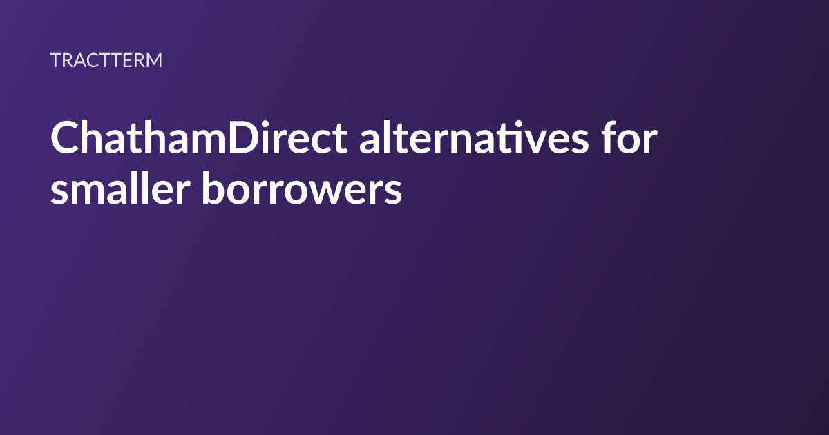 TractTerm article card: the headline “ChathamDirect alternatives for smaller borrowers” set in white type on a deep purple gradient, with the TractTerm wordmark above it