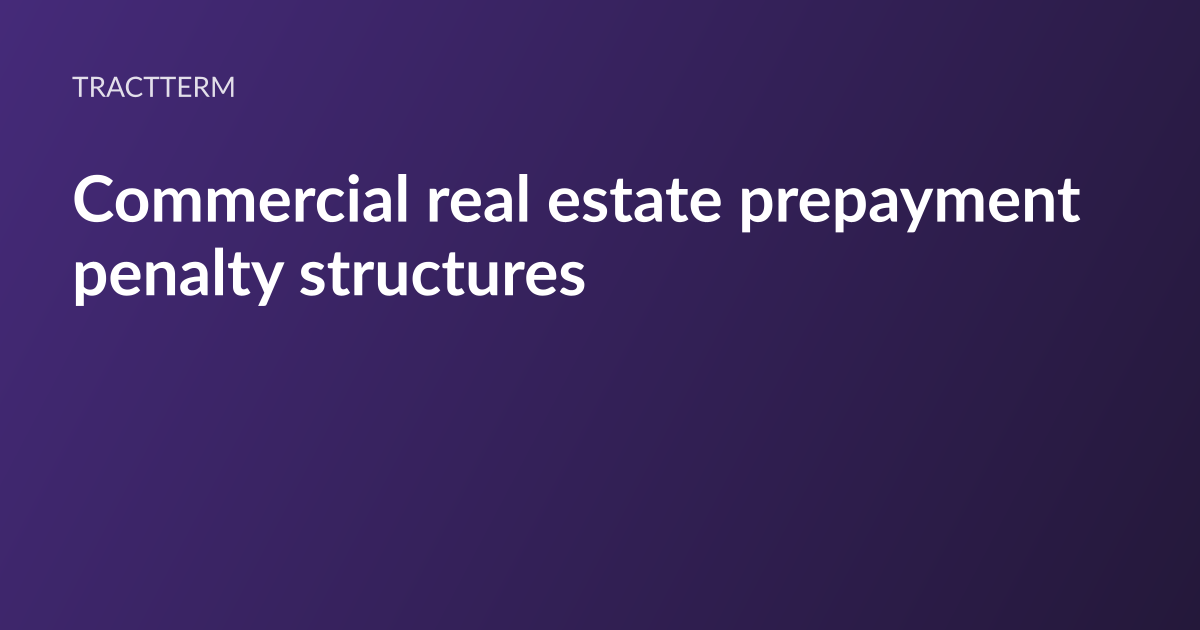TractTerm article card: the headline “Commercial real estate prepayment penalty structures” set in white type on a deep purple gradient, with the TractTerm wordmark above it