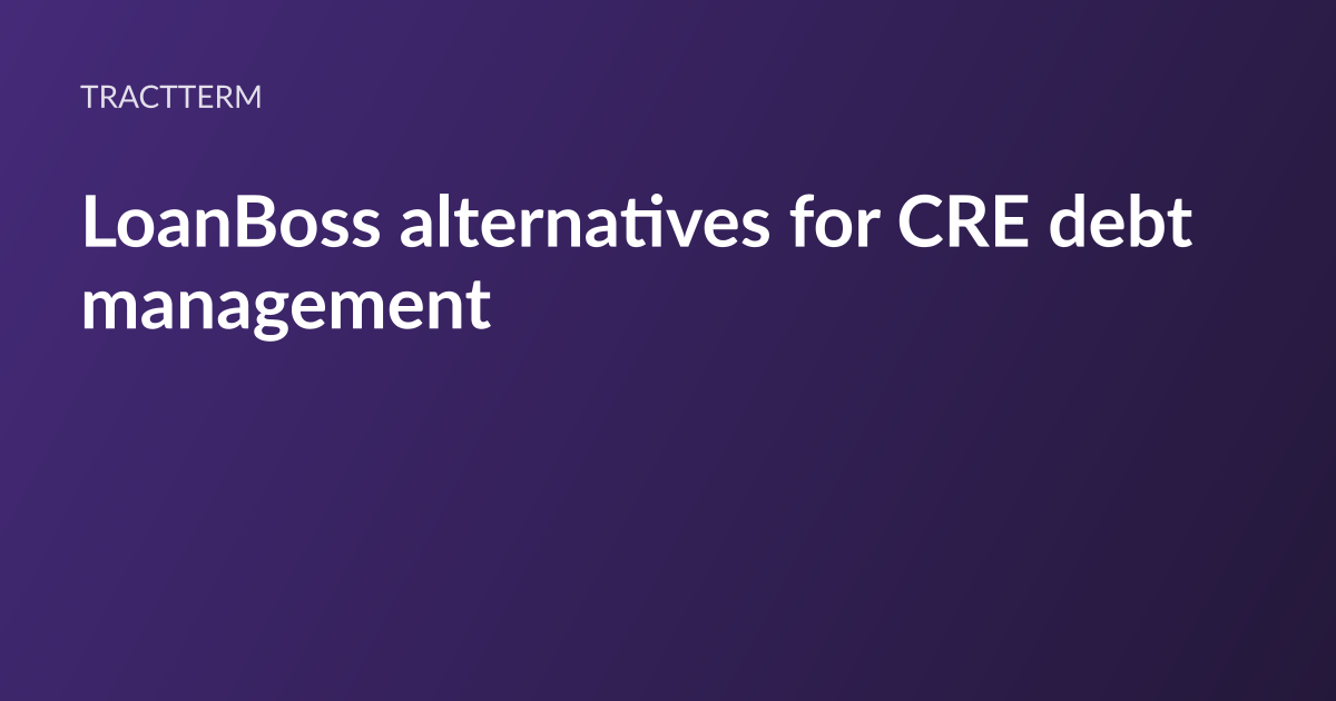 TractTerm article card: the headline “LoanBoss alternatives for CRE debt management” set in white type on a deep purple gradient, with the TractTerm wordmark above it