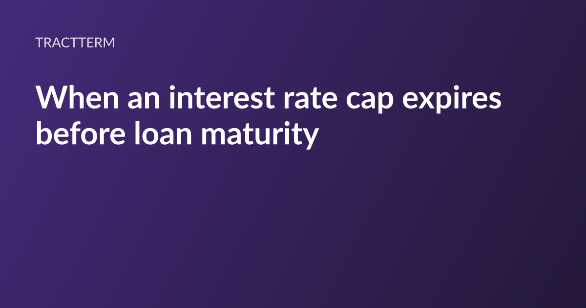 TractTerm article card: the headline “When an interest rate cap expires before loan maturity” set in white type on a deep purple gradient, with the TractTerm wordmark above it