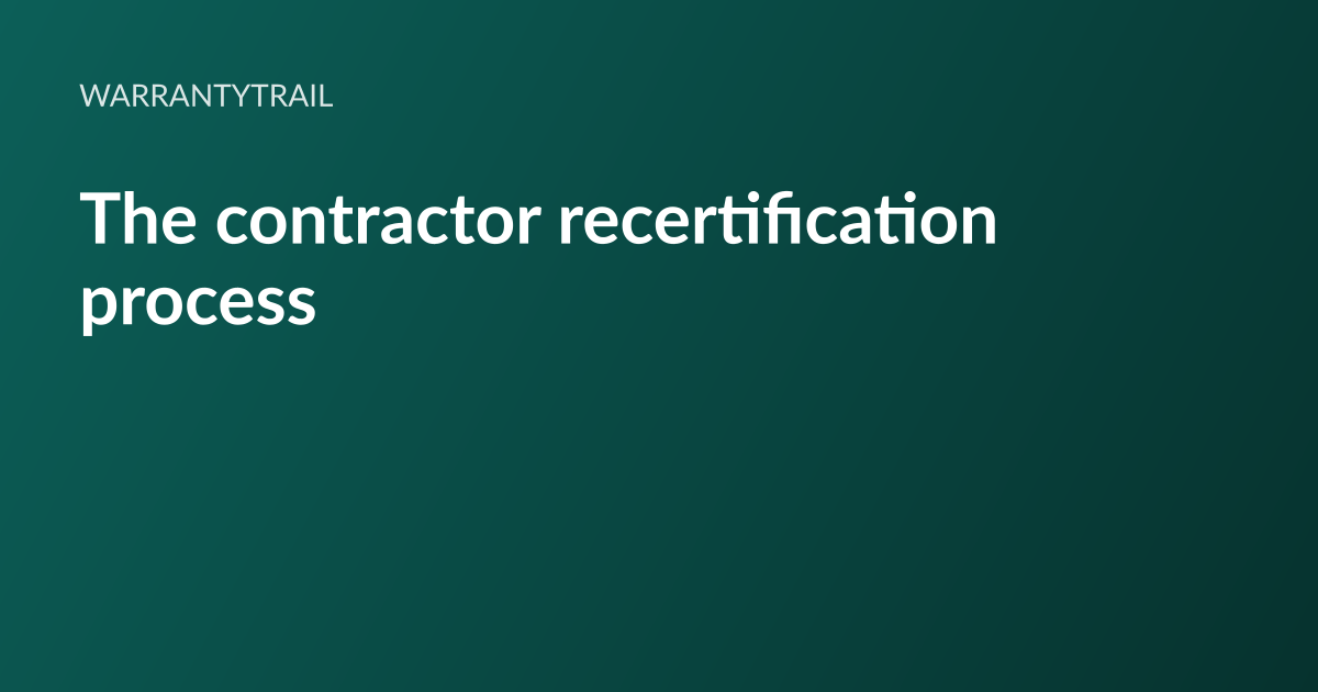 WarrantyTrail article card: the headline “The contractor recertification process” set in white type on a deep teal gradient, with the WarrantyTrail wordmark above it