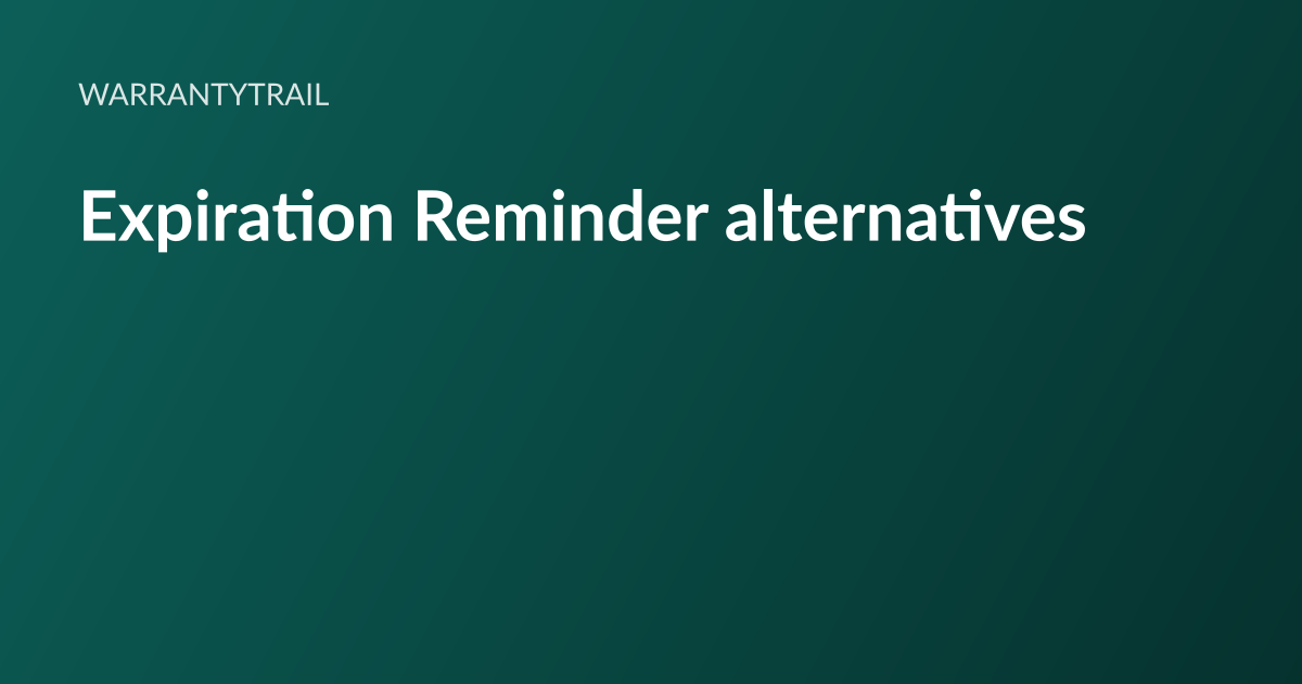WarrantyTrail article card: the headline “Expiration Reminder alternatives” set in white type on a deep teal gradient, with the WarrantyTrail wordmark above it