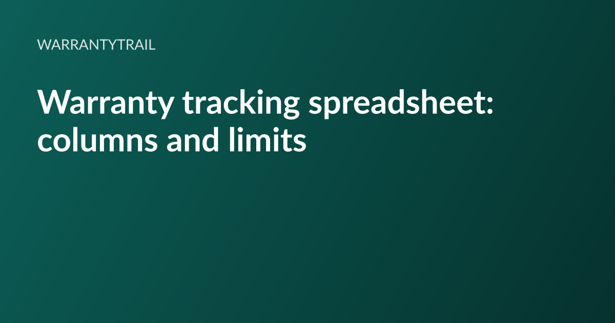 WarrantyTrail article card: the headline “Warranty tracking spreadsheet: columns” set in white type on a deep teal gradient, with the WarrantyTrail wordmark above it
